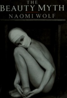 The Beauty Myth - Naomi Wolf 